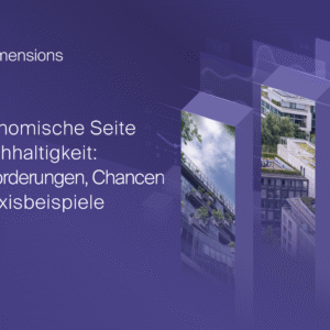 Die ökonomische Seite der Nachhaltigkeit: Herausforderungen, Chancen und Praxisbeispiele